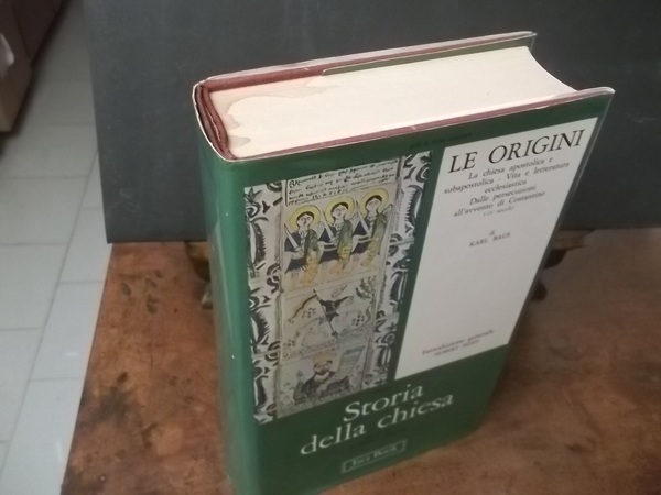 STORIA DELLA CHIESA VOLUME I -LE ORIGINI