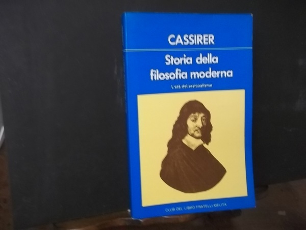 STORIA DELLA FILOSOFIA MODERNA L'ETà DEL RAZIONALISMO VOLUME SECONDO