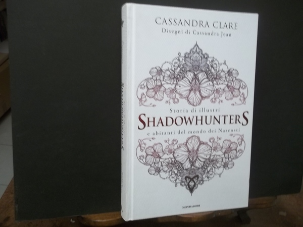 STORIA DI ILLUSTRI SHADOWHUNTERS E ABITANTI DEL MONDO DEI NASCOSTI