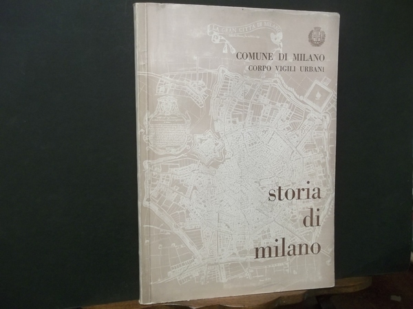 STORIA DI MILANO LO SVILUPPO DELLA CITTà DI MILANO ATTRAVERSO …