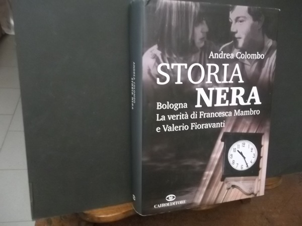 STORIA NERA BOLOGNA LA VERITà DI FRANCESCA MAMBRO E VALERIO …