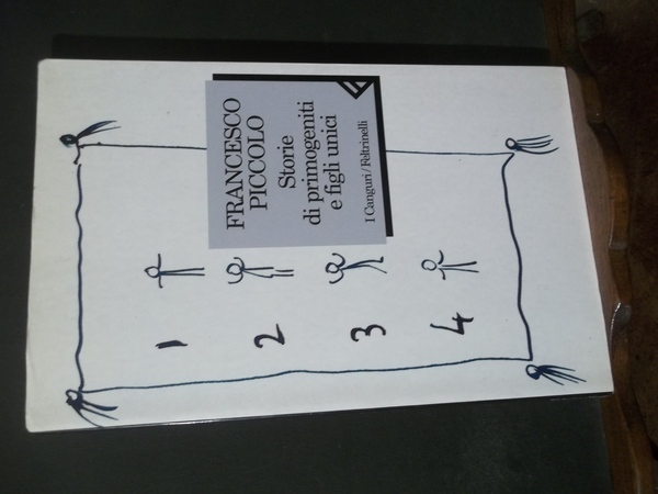 STORIE DI PRIMOGENITI E FIGLI UNICI