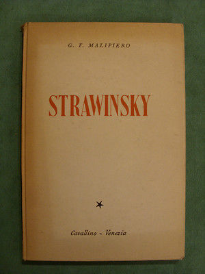 STRAWINSKY - G.F. MALIPIERO - EDIZIONI DEL CAVALLINO 1945
