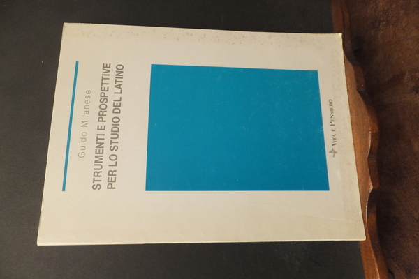 STRUMENTI E PROSPETTIVE PER LO STUDIO DEL LATINO