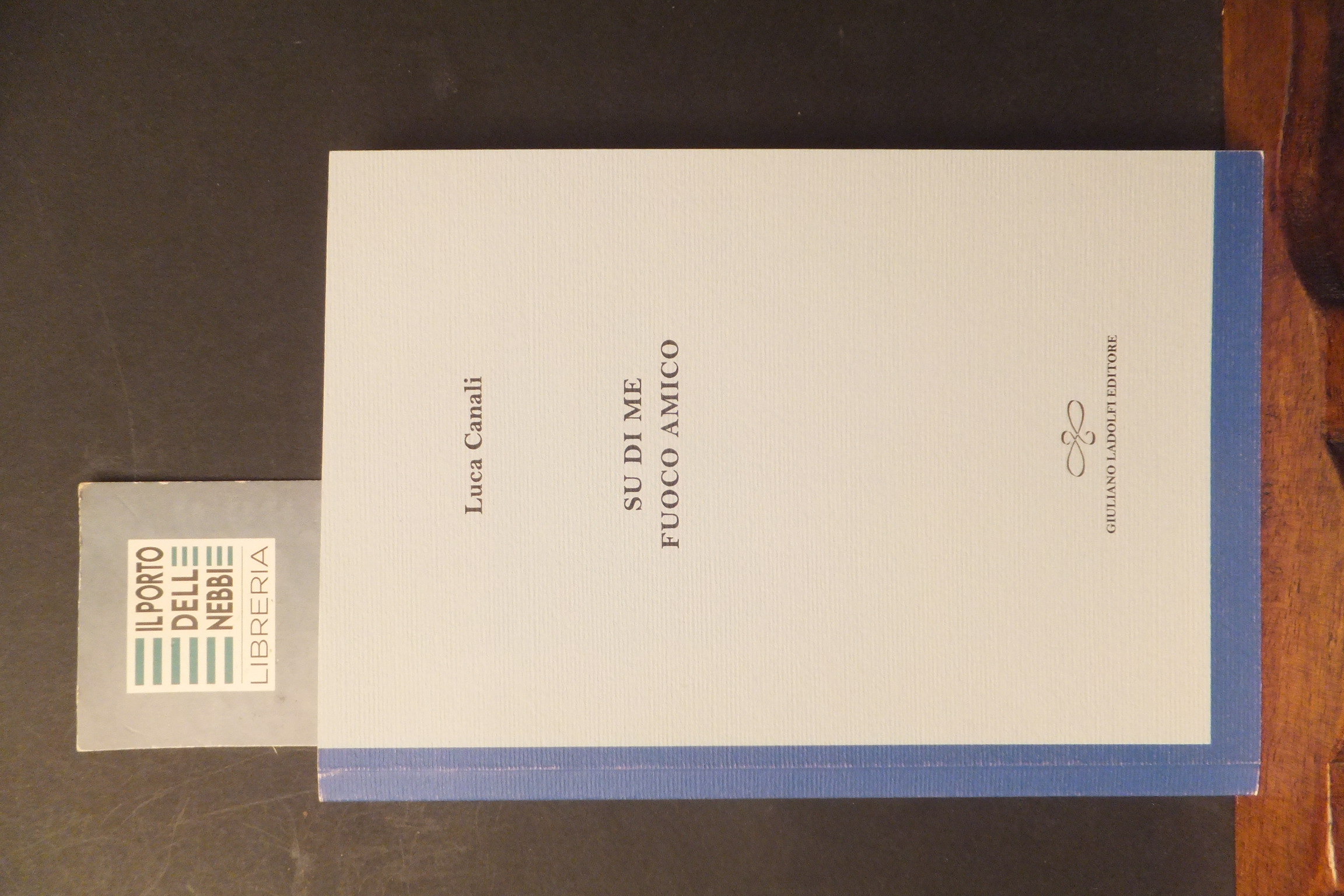 SU DI ME FUOCO AMICO LUCA CANALI