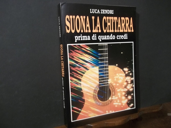SUONA LA CHITARRA PRIMA DI QUANDO CREDI