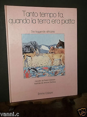 TANTO TEMPO FA' QUANDO LA TERRA ERA PIATTA -TRE LEGGENDE …