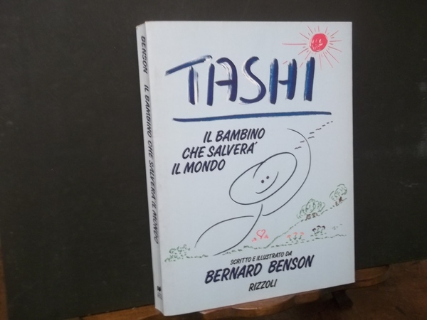 TASHI IL BAMBINO CHE SALVERà IL MONDO