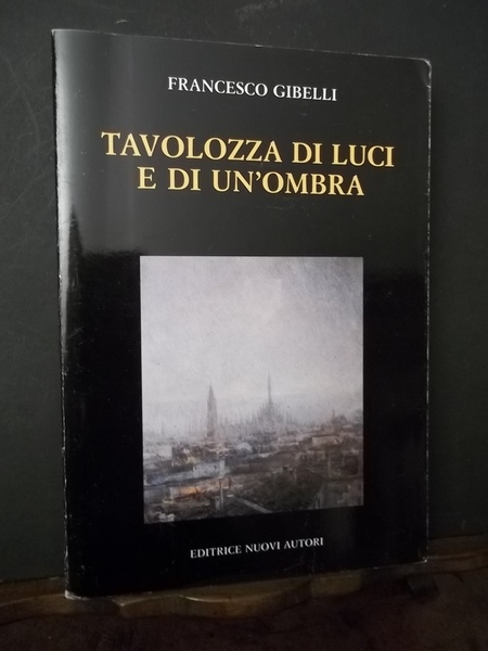 Tavolozza di luci e di un'ombra