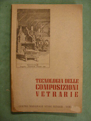 TECNOLOGIA DELLE COMPOSIZIONI VETRARIE - CENTRO STUDI VETRARI VENEZIA