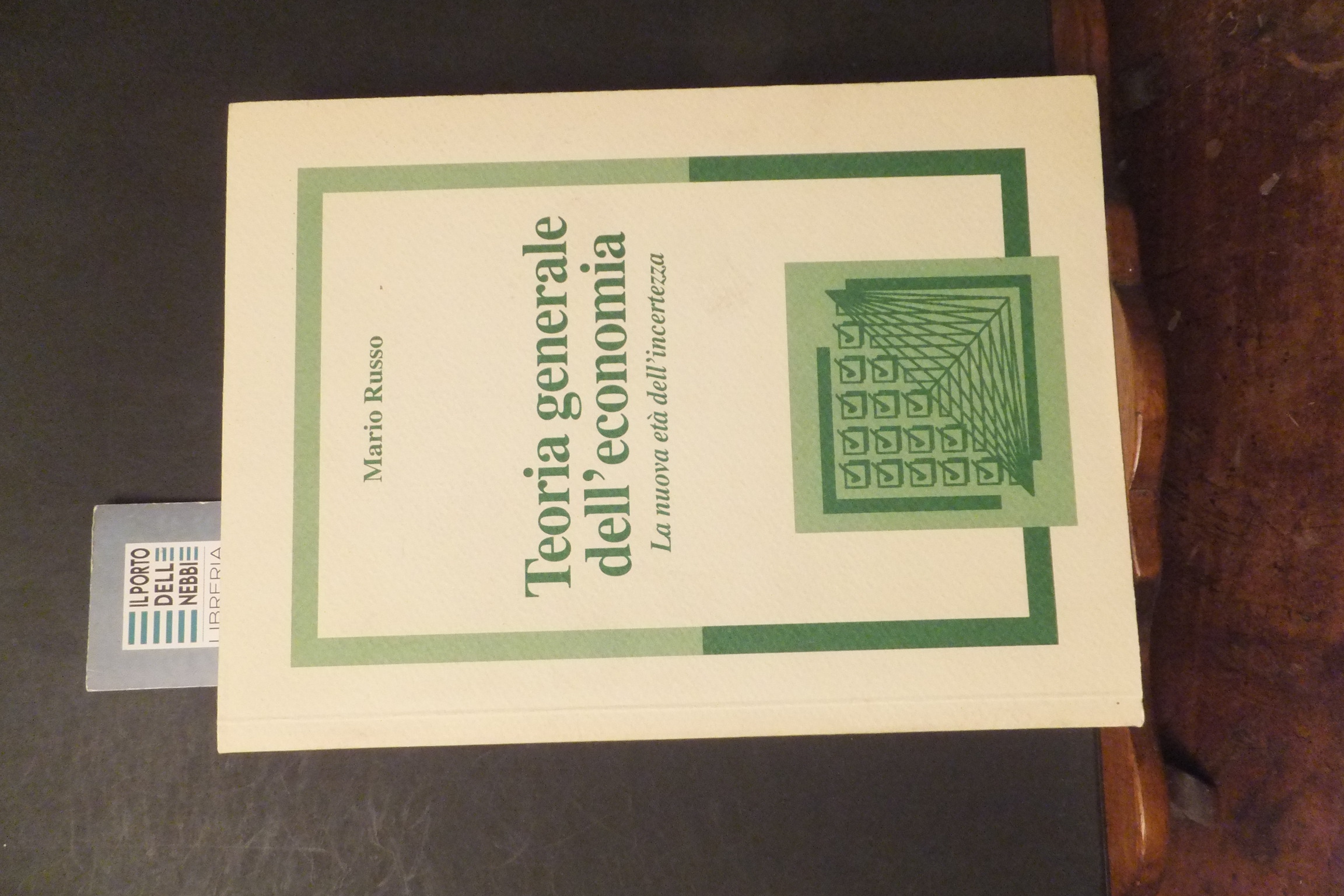 TEORIA GENERALE DELL'ECONOMIA LA NUOVA ETA' DELL'INCERTEZZA MARIO RUSSO