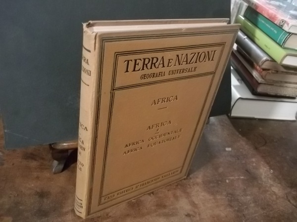 TERRA E NAZIONI GEOGRAFIA UNIVERSALE -AFRICA II AFRICA OCCIDENTALE AFRICA …