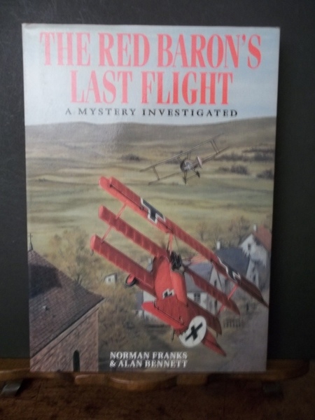 The Red Baron's Last Flight. A Mystery Investigated. Grub Street …