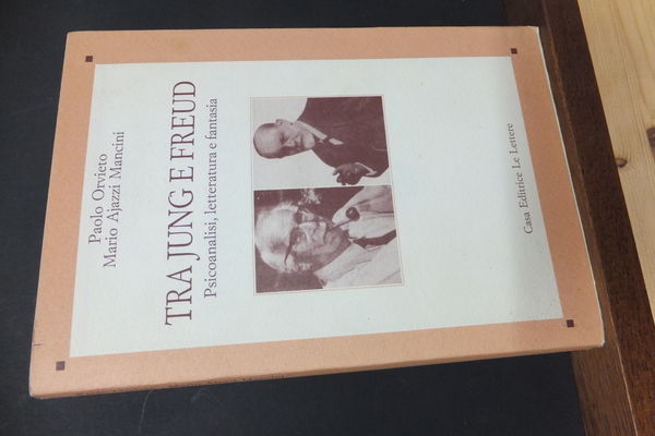 TRA JUNG E FREUD PSICOANALISI LETTERATURA E FANTASIA