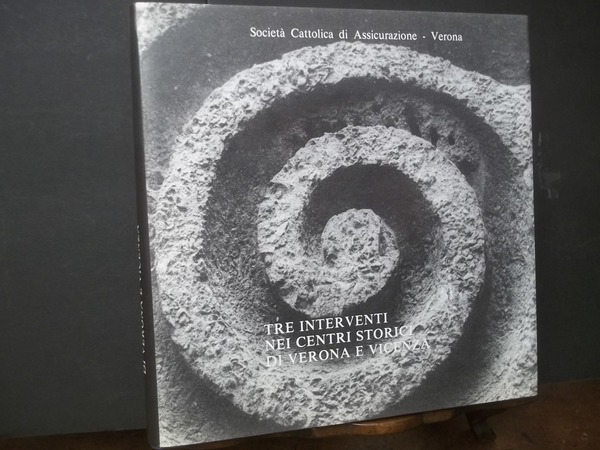 TRE INTERVENTI NEI CENTRI STORICI DI VERONA E VICENZA