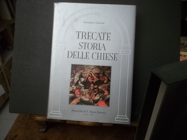 TRECATE STORIA DELLE CHIESE PARROCCHIA DI S. MARIA ASSUNTA