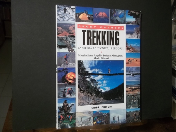 TREKKING LA STORIA LA TECNICA I PERCORSI
