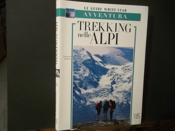 TREKKING NELLE ALPI LE GUIDE WHITE STAR AVVENTURA