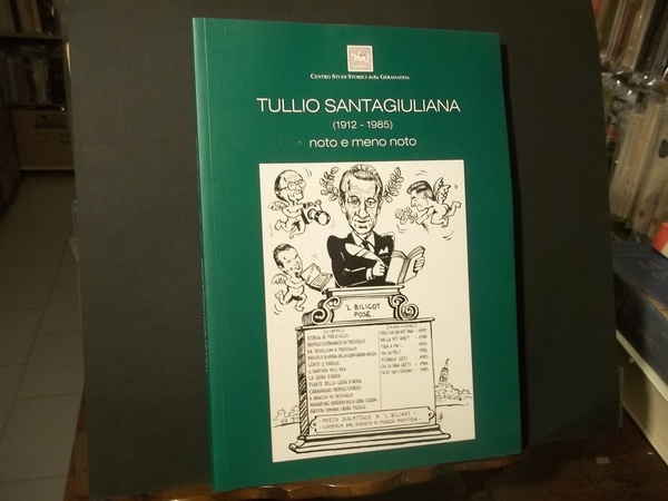 TULLION SANTAGIULIANA 1912 - 1985 NOTO E MENO NOTO