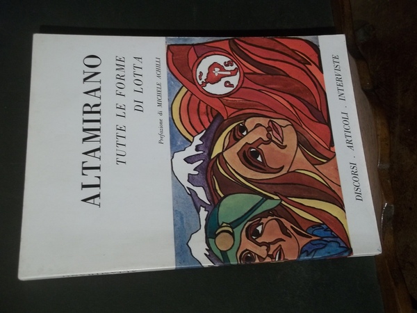 TUTTE LE FORME DI LOTTA DISCORSI ARTICOLI INTERVISTE