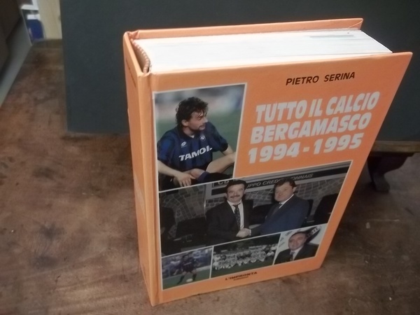 TUTTO IL CALCIO BERGAMASCO 1994 - 1995