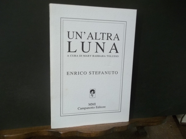 UN'ALTRA LUNA A CURA DI MARY BARBARA TOLUSSO