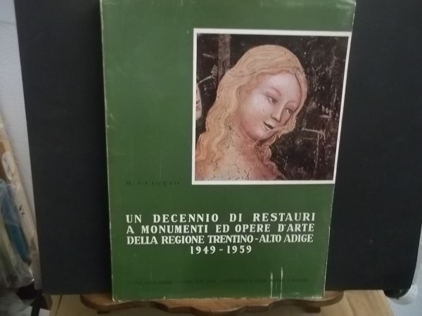 UN DECENNIO DI RESTAURI A MONUMENTI ED OPERE D'ARTE REGIONE …