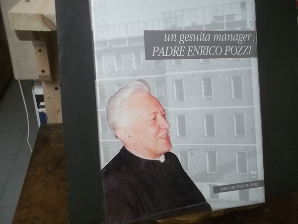 UN GESUITA MANAGER PADRE ENRICO POZZI