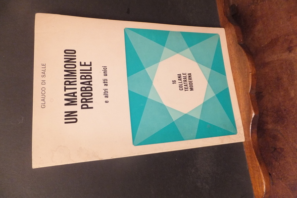 UN MATRIMONIO PROBABILE E ALTRI ATTI UNICI