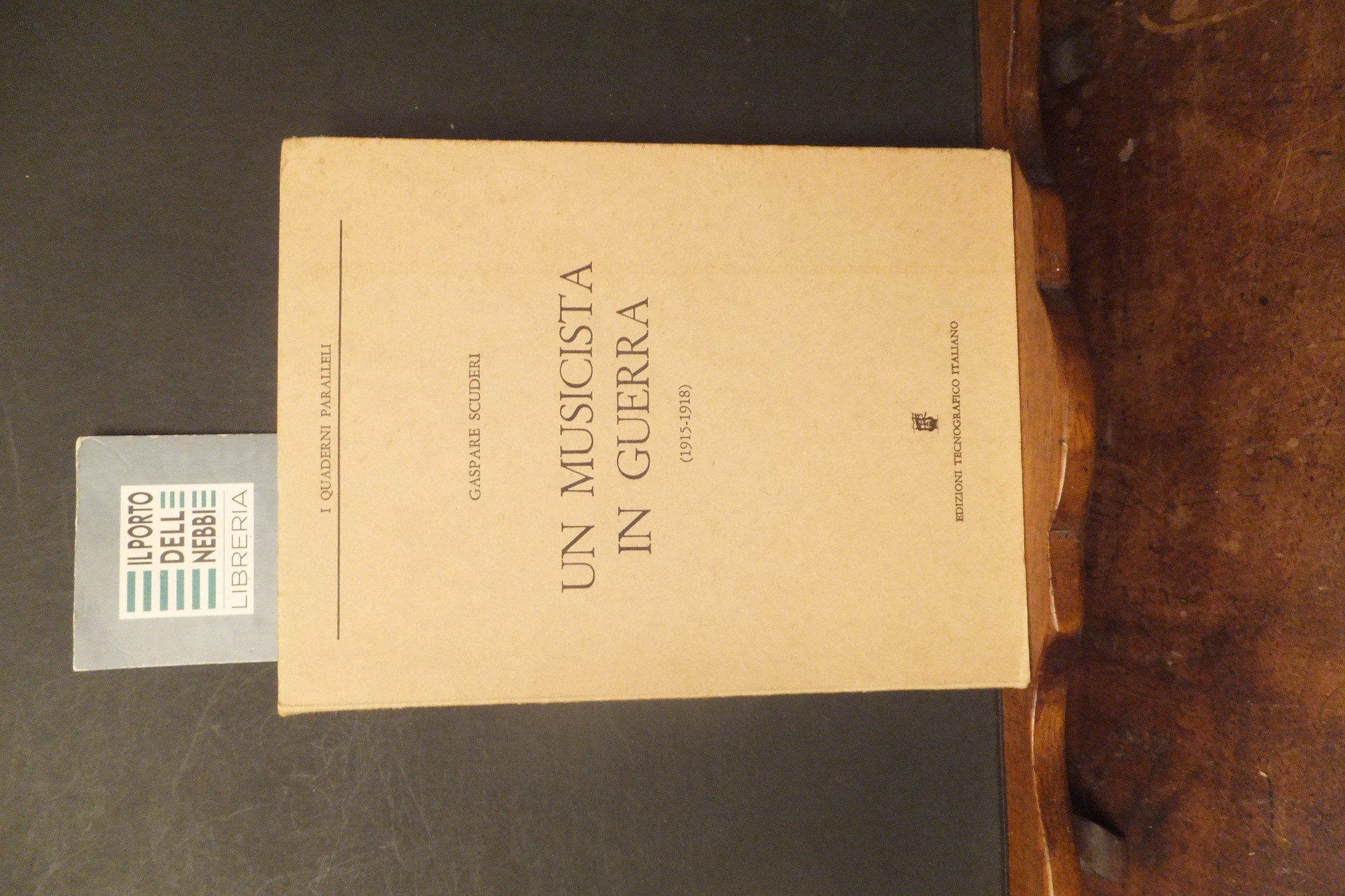 UN MUSICISTA IN GUERRA 1915 - 1918 GASPARE SCUDERI