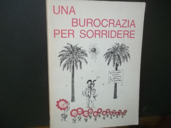 UNA BUROCRAZIA PER SORRIDERE