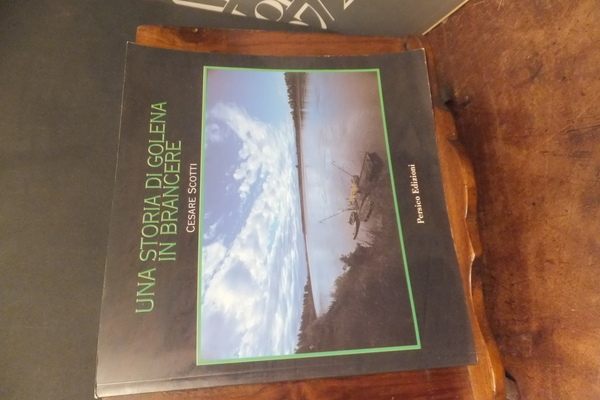 UNA STORIA DI GOLENA IN BRANCERE