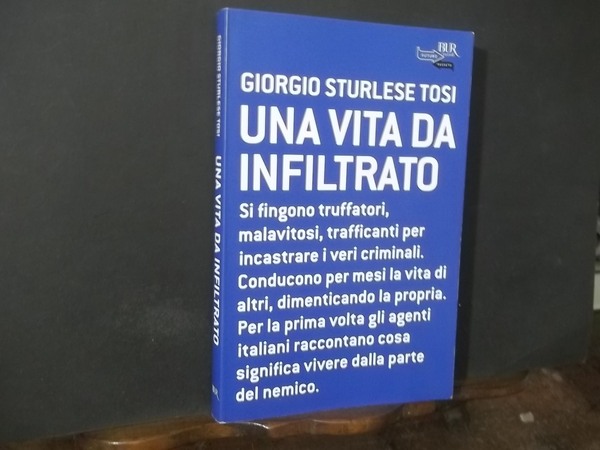 UNA VITA DA INFILTRATO