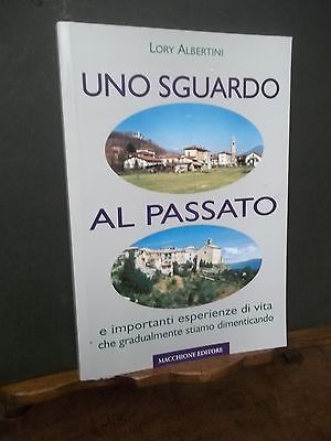 UNO SGUARDO AL PASSATO LORY ALBERTINI MACCHIONE ED. 2004