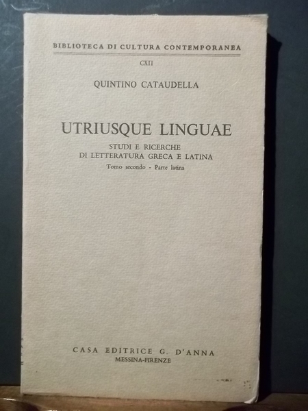 Utriusque Linguae. Studi e ricerche di letteratura greca e latina. …
