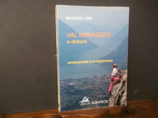 VAL MENAGGIO E DINTORNI ARRAMPICATE E SCIALPINISMO