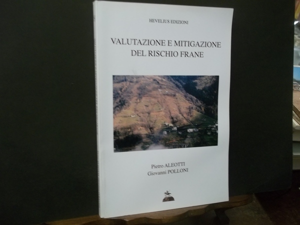 VALUTAZIONE E MITIGAZIONE DEL RISCHIO FRANE