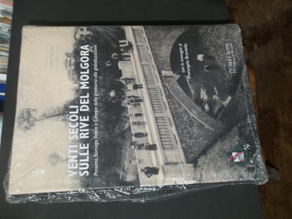 VENTI SECOLI SULLE RIVE DEL MOLGORA PESSANO BORNAGO VALERA E …