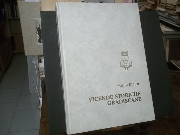 VICENDE STORICHE GRADISCANE COMUNE DI GRADISCA D'ISONZO