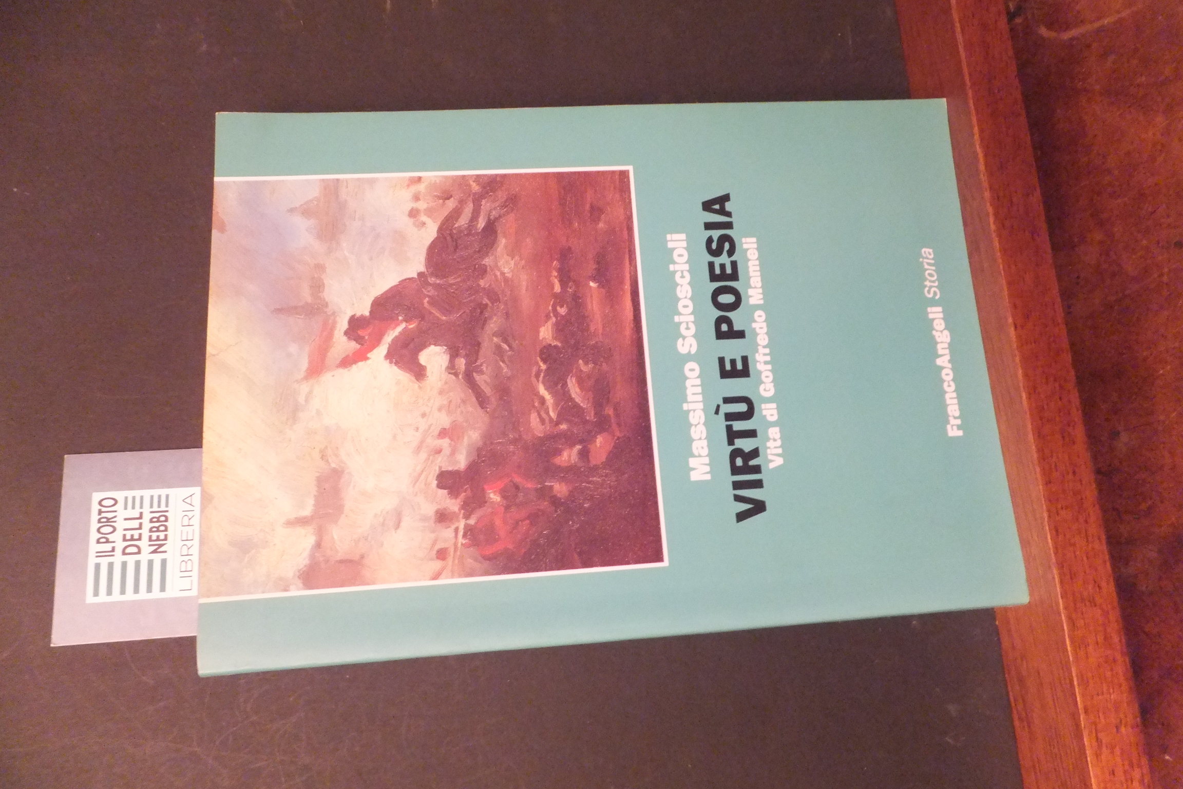 VIRTU' E POESIA VITA DI GOFFREDO MAMELI MASSIMO SCIOSCIOLI