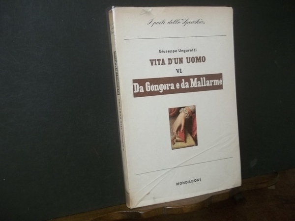 VITA D'UN UOMO VI DA GONGORA E DA MALLARMè