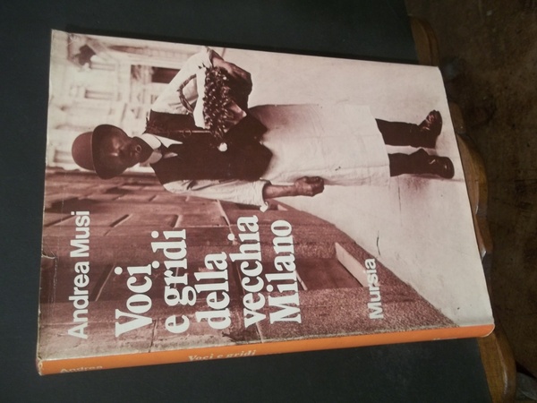 VOCI E GRIDI DELLA VECCHIA MILANO