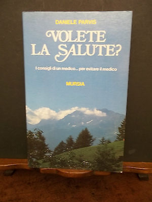 VOLETE LA SALUTE? I CONSIGLI DI UN MEDICO PER EVITARE …