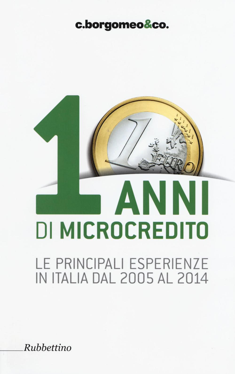 10 anni di microcredito. Le principali esperienze in Italia dal …