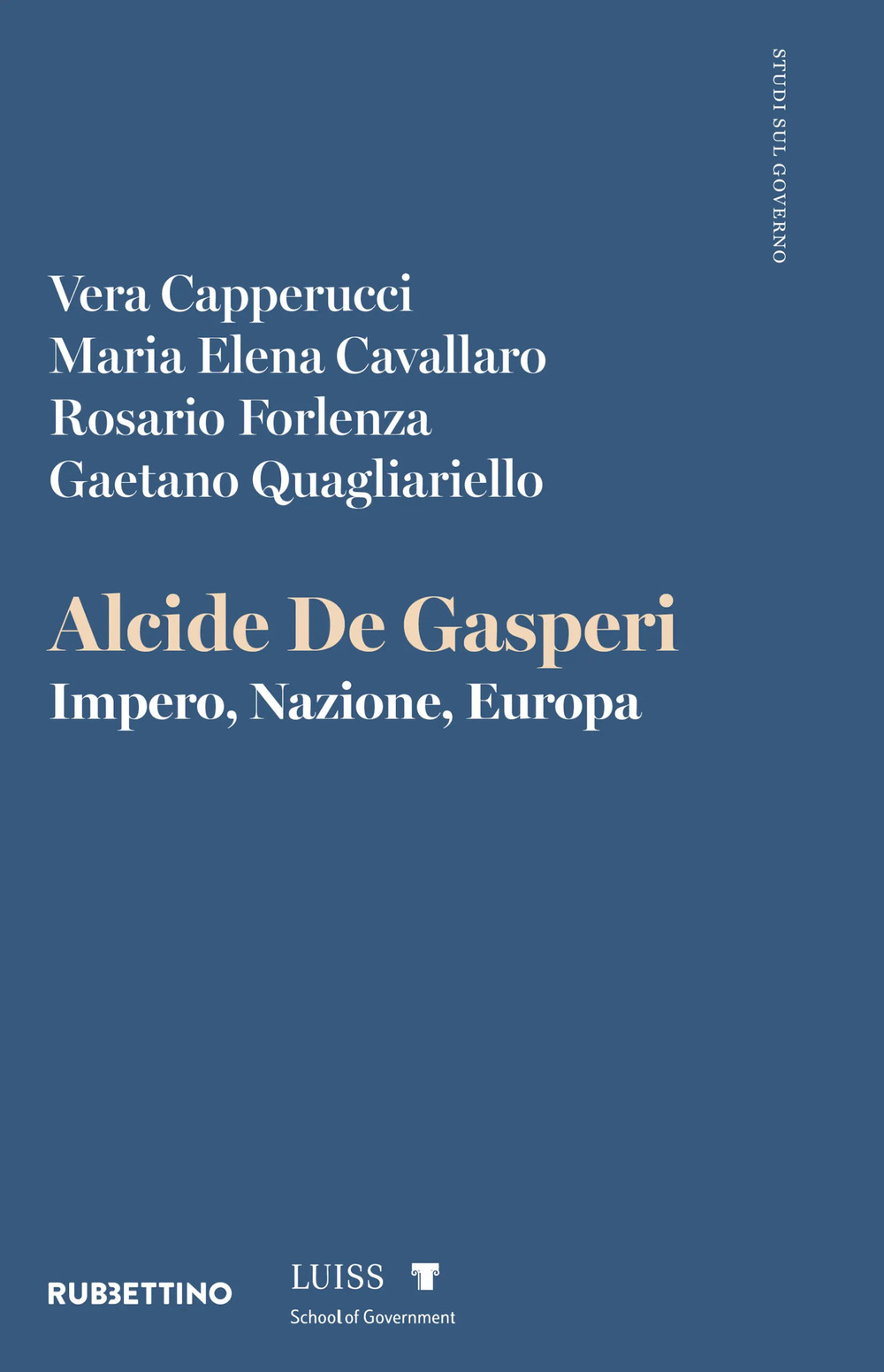Alcide De Gasperi. Impero, Nazione, Europa