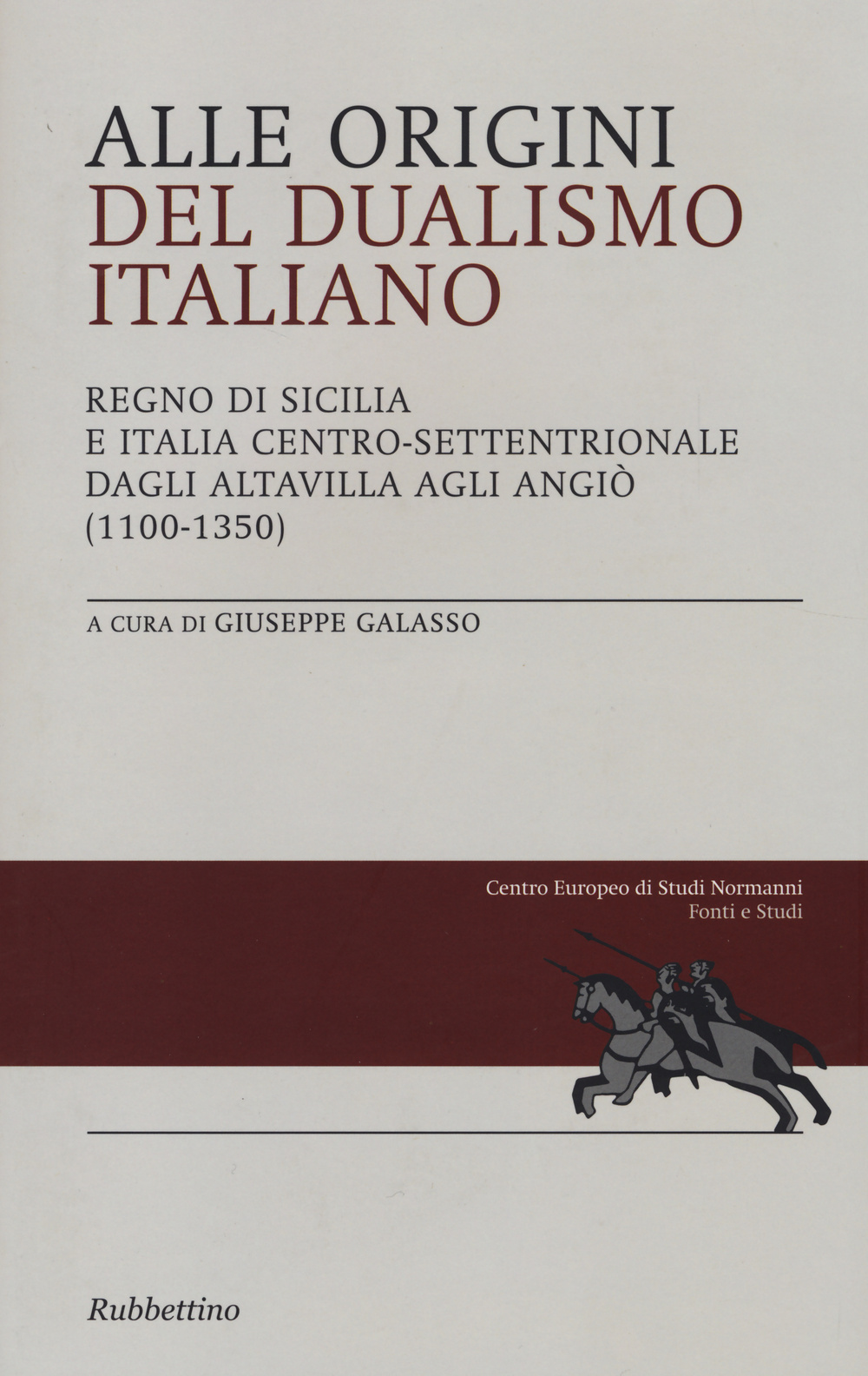 Alle origini del dualismo italiano. Regno di Sicilia e Italia …