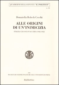 Alle origini di un'amicizia. Italia-Cecoslovacchia 1918-1922