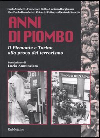 Anni di piombo. Il Piemonte e Torino alla prova del …