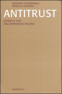 Antitrust. Lezioni e casi dall'esperienza italiana