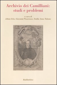 Archivio dei Camilliani: studi e problemi. Atti del Seminario internazionale …